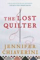 The lost quilter : an Elm Creek quilts novel  Cover Image